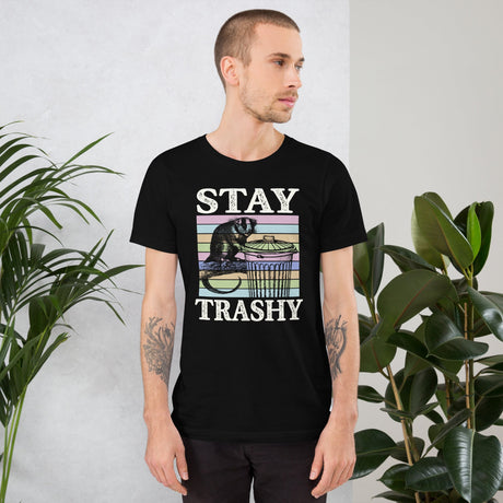 Stay Trashy Shirt