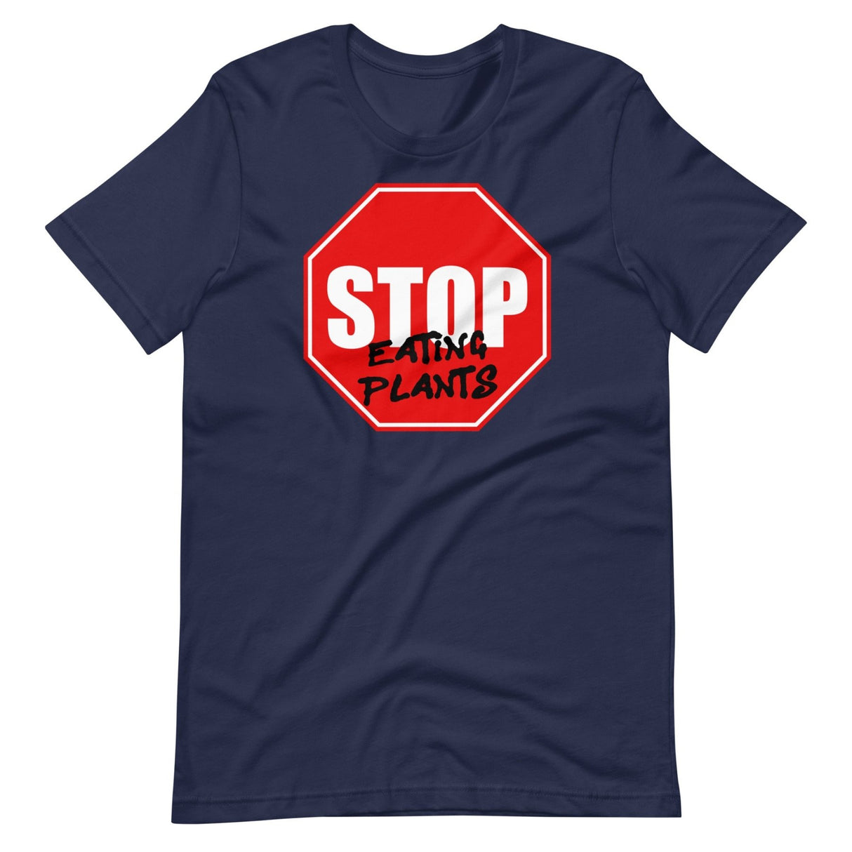 Stop Eating Plants Shirt