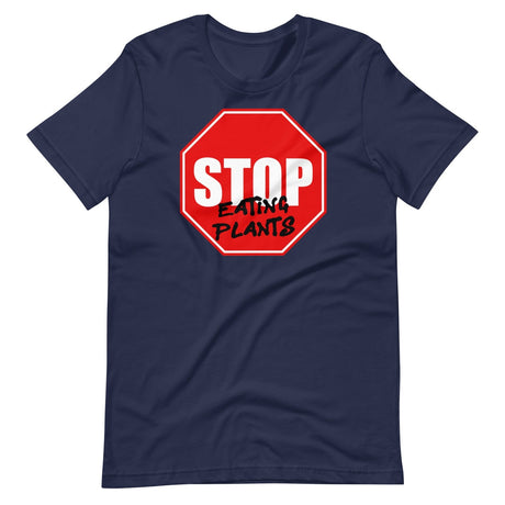 Stop Eating Plants Shirt