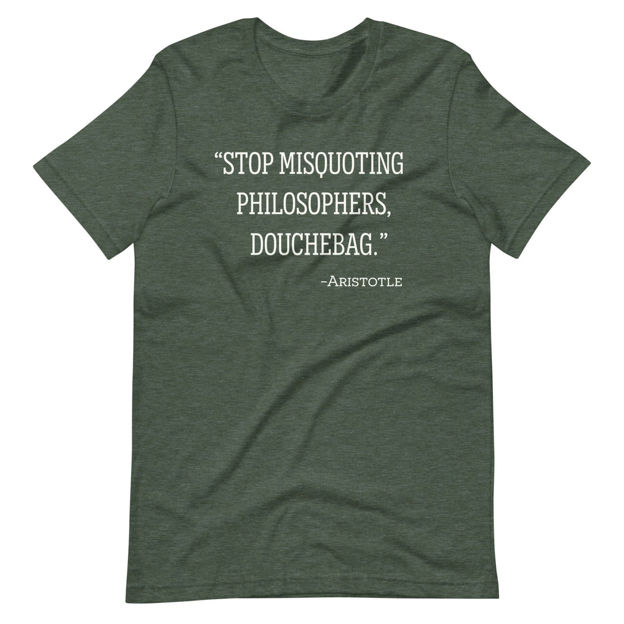 Stop Misquoting Philosophers Douchebag Aristotle Shirt