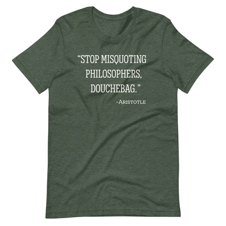 Stop Misquoting Philosophers Douchebag Aristotle Shirt