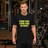 Strike First Strike Hard No Mercy Shirt