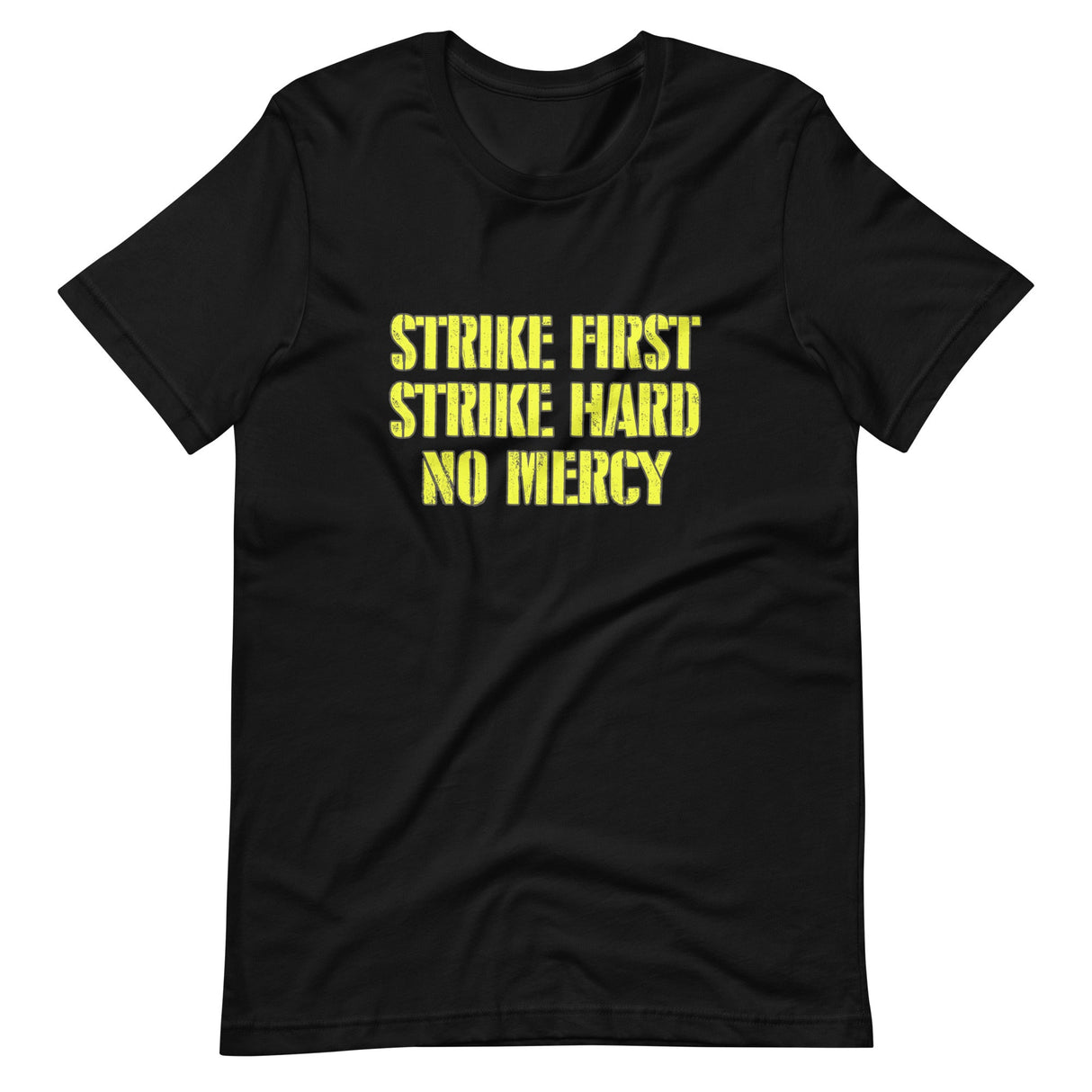 Strike First Strike Hard No Mercy Shirt