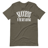 Success Is The Best Revenge Shirt