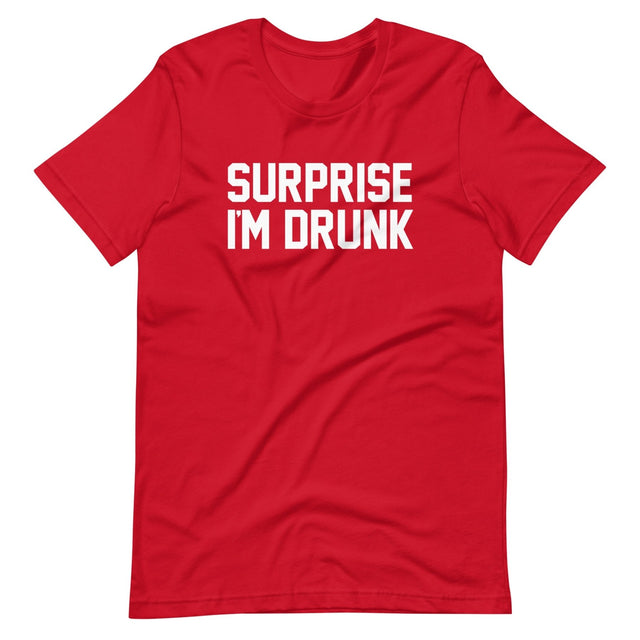 Surprise I'm Drunk Shirt