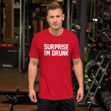 Surprise I'm Drunk Shirt