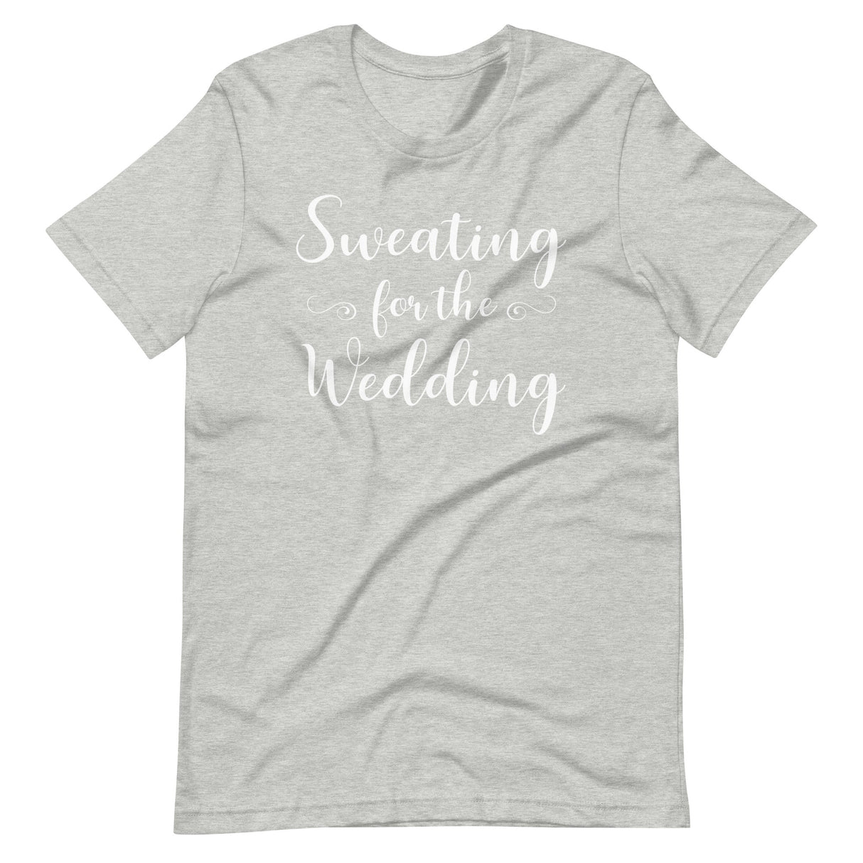 Sweating For The Wedding Gym Shirt