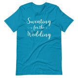 Sweating For The Wedding Gym Shirt