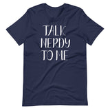 Talk Nerdy To Me Shirt