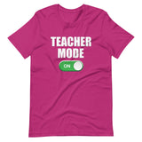 Teacher Mode On Shirt