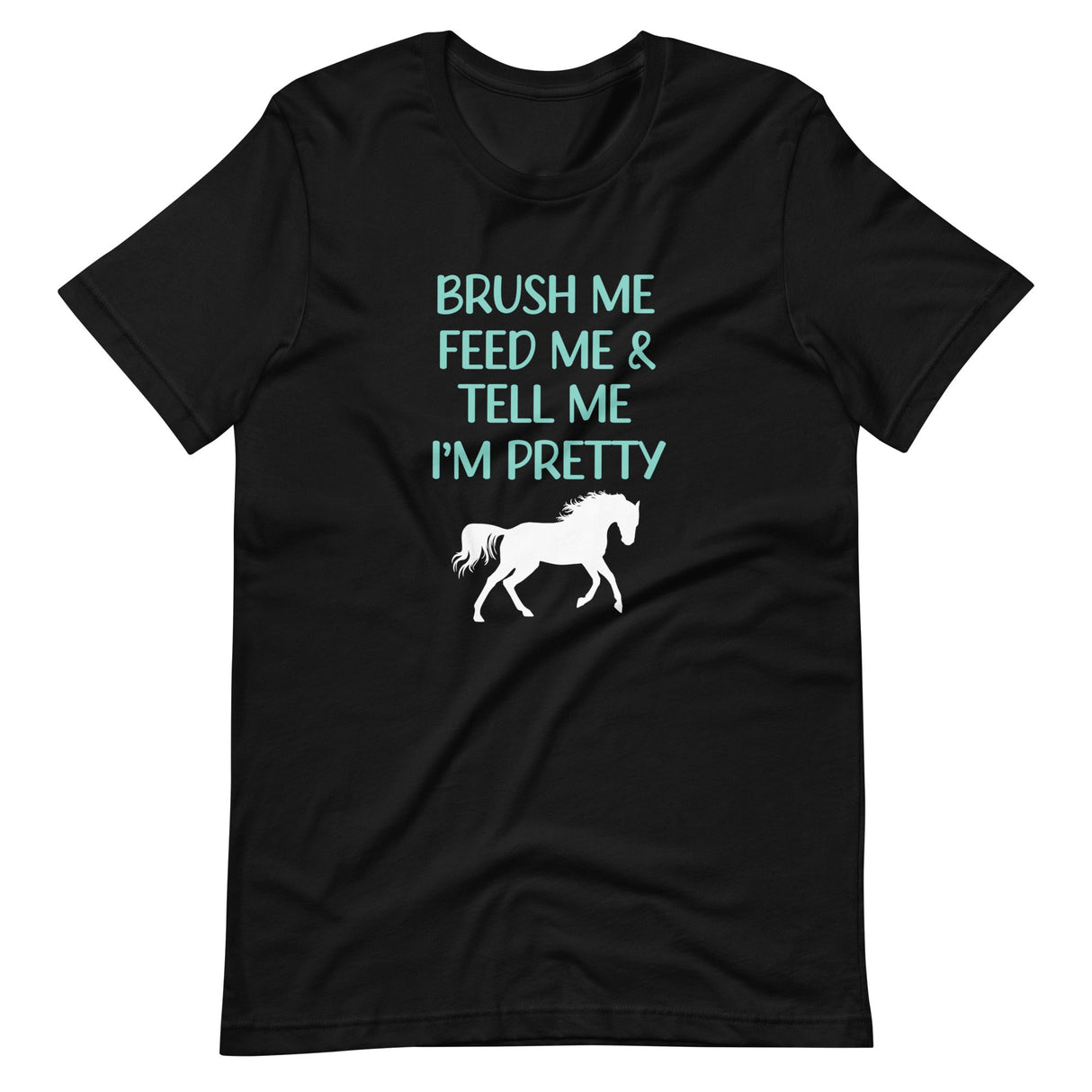 Tell Me I'm Pretty Horse Shirt