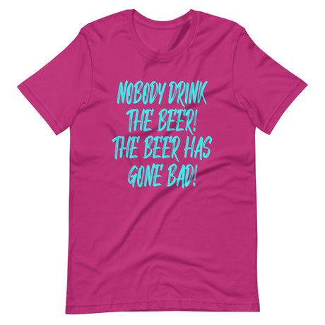 The Beer Has Gone Bad Shirt