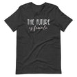 The Future is Female Shirt