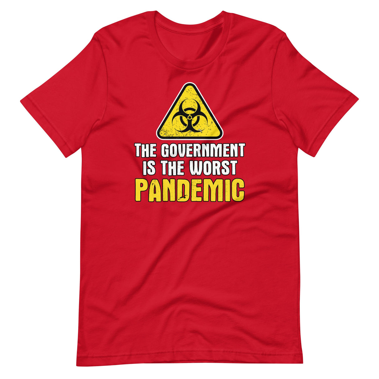 The Government is The Worst Pandemic Shirt