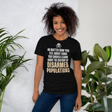 The History Of Disarmed Populations Shirt