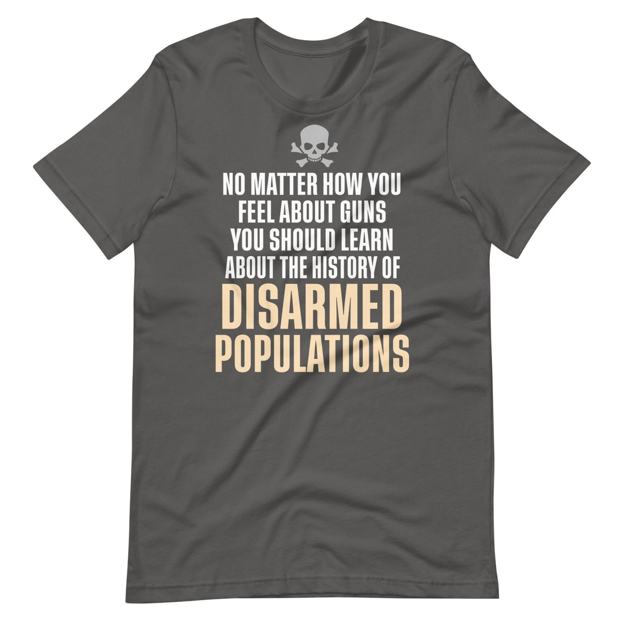 The History Of Disarmed Populations Shirt