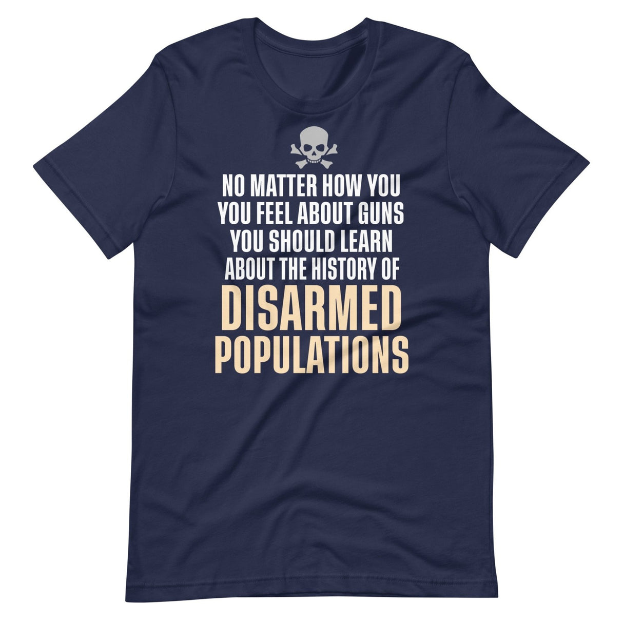 The History Of Disarmed Populations Shirt