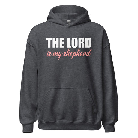 The Lord is My Shepherd Hoodie