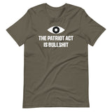 The Patriot Act Is Bullshit Shirt