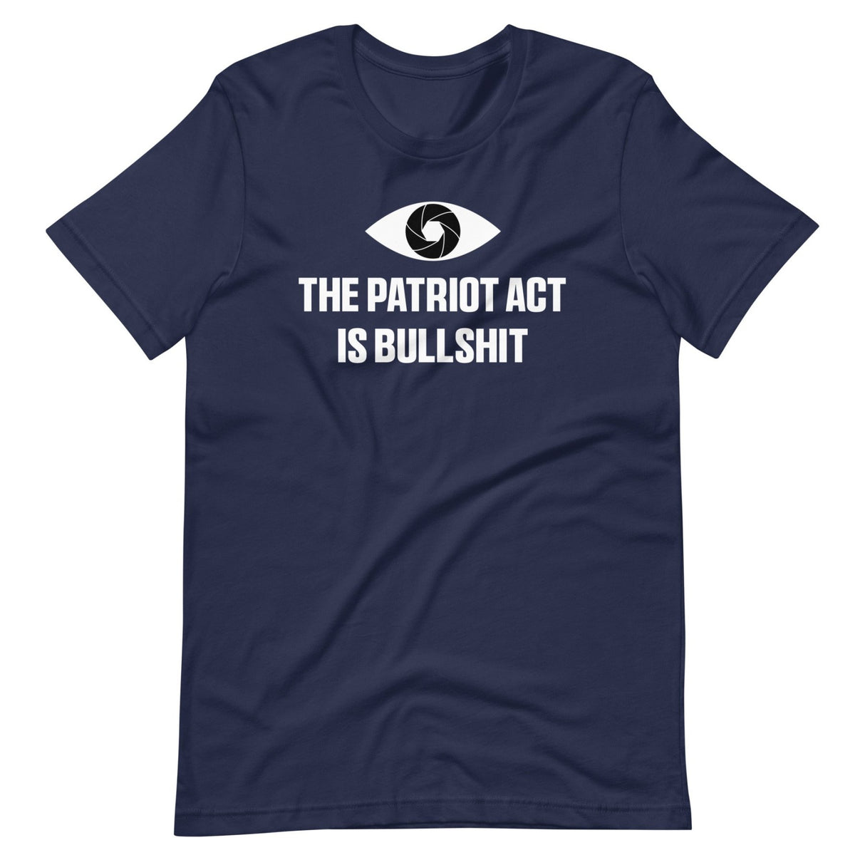 The Patriot Act Is Bullshit Shirt