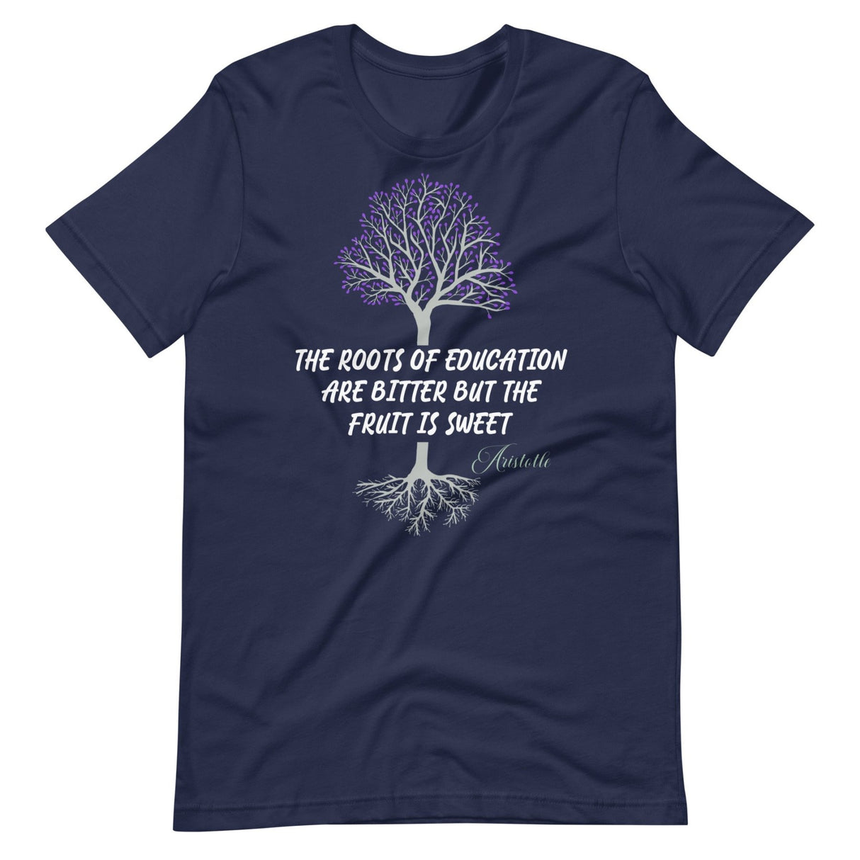 The Roots Of Education Are Bitter Aristotle Shirt