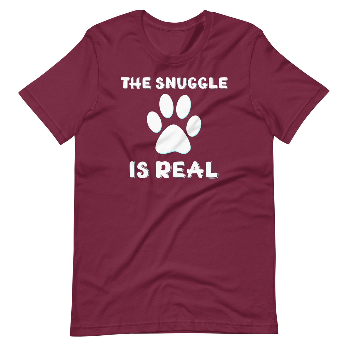 The Snuggle Is Real Dog Paw Shirt