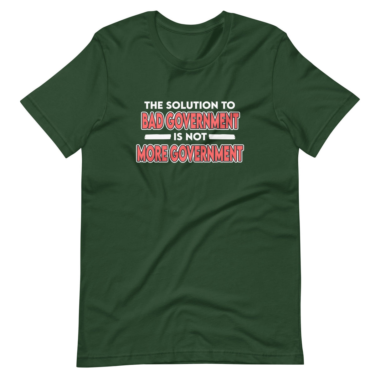 The Solution to Bad Government Shirt