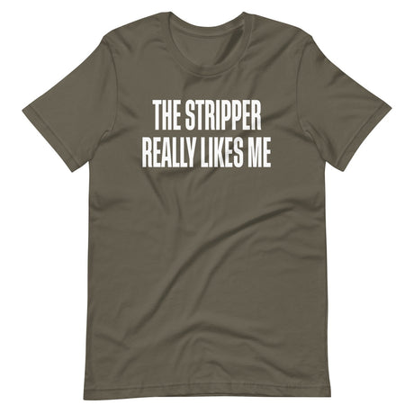 The Stripper Really Likes Me Shirt