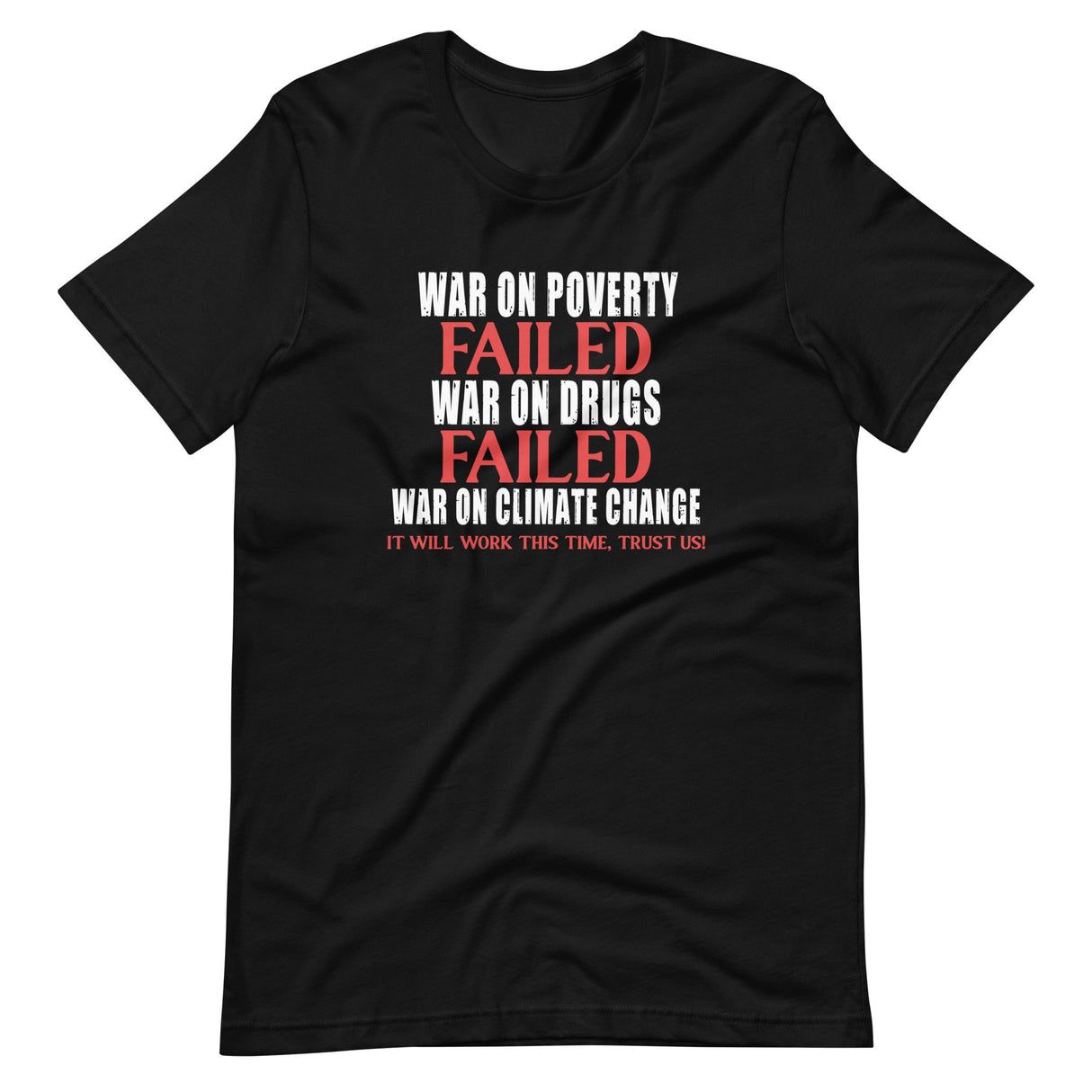 The War on Climate Change Failed Shirt