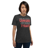 There Will Always Be Cowards Who Choose The Safety Of Tyrants Shirt