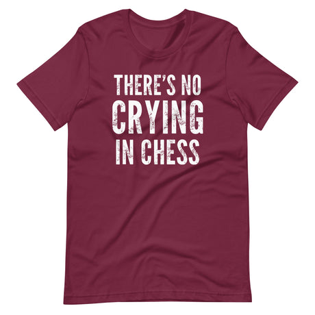 There's No Crying in Chess Shirt