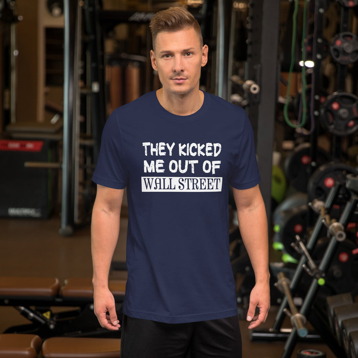 They Kicked Me Out Of Wall Street Shirt