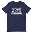 They Kicked Me Out Of Wall Street Shirt