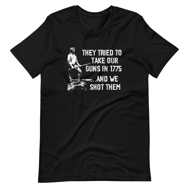 They Tried To Take Our Guns in 1775 Shirt