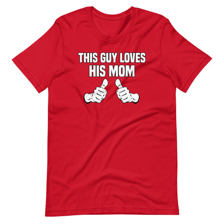 This Guy Loves His Mom Shirt