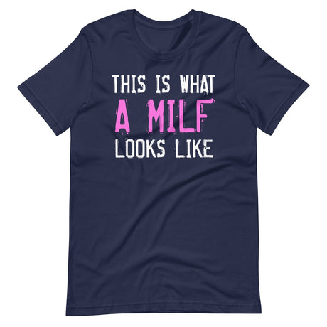 This Is What A Milf Looks Like Shirt