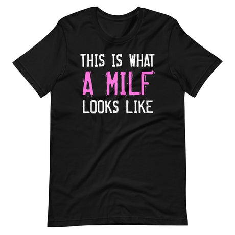 This Is What A Milf Looks Like Shirt