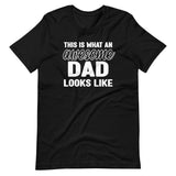 This Is What an Awesome Dad Looks Like Shirt