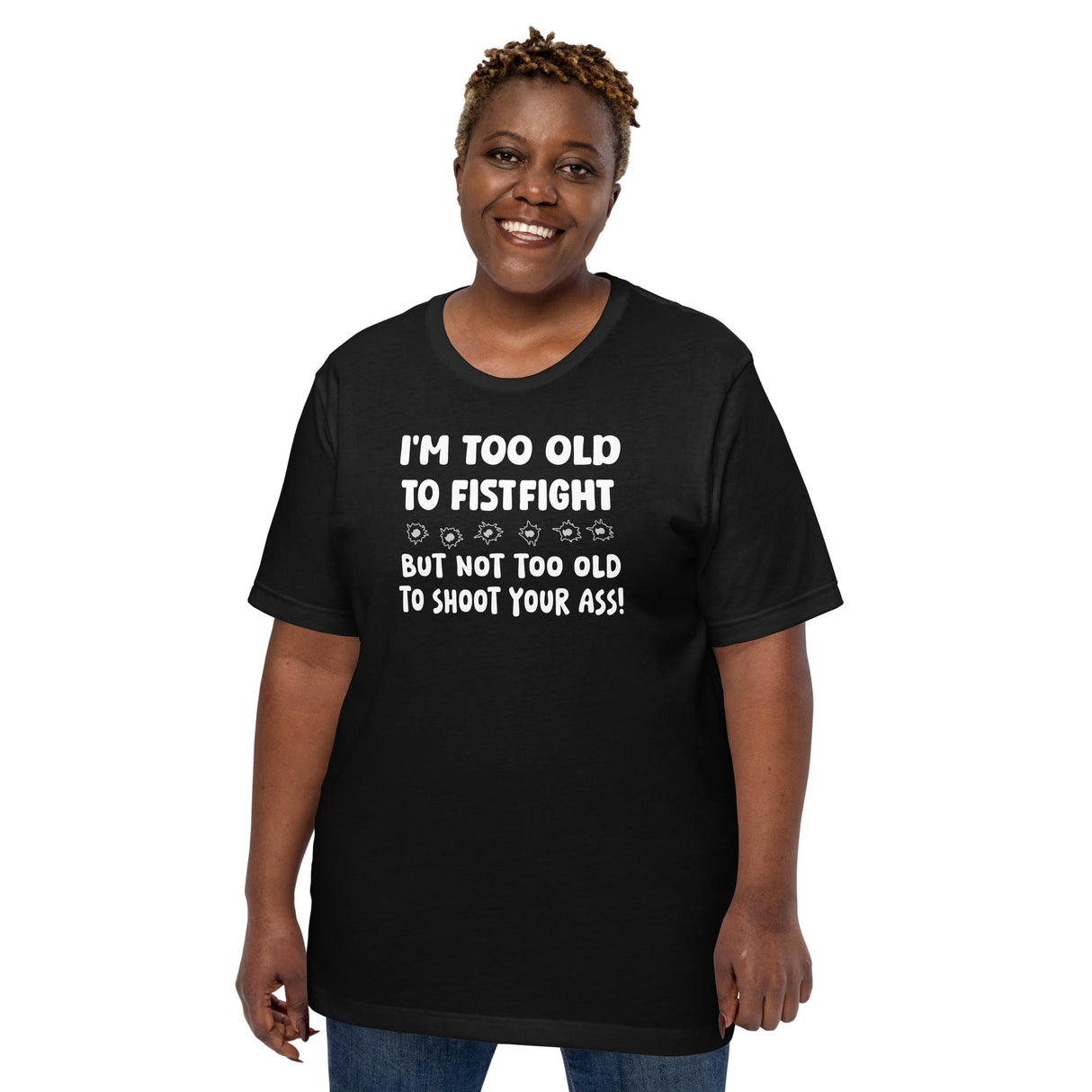 Too Old To Fistfight Gun Shirt