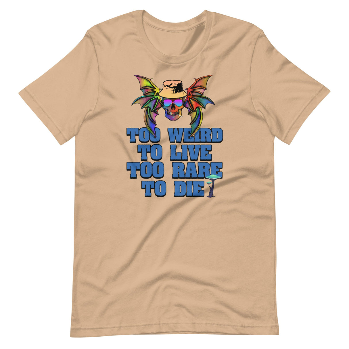 Too Weird To Live Too Rare To Die Shirt