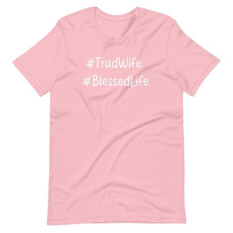 Tradwife Blessed Life Shirt