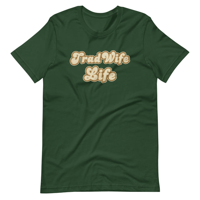 Tradwife Life Shirt