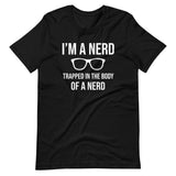 Trapped In The Body Of A Nerd Shirt