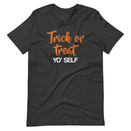 Trick Or Treat Yo' Self Shirt