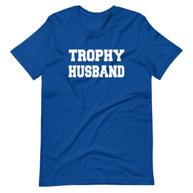 Trophy Husband Shirt