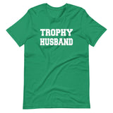 Trophy Husband Shirt