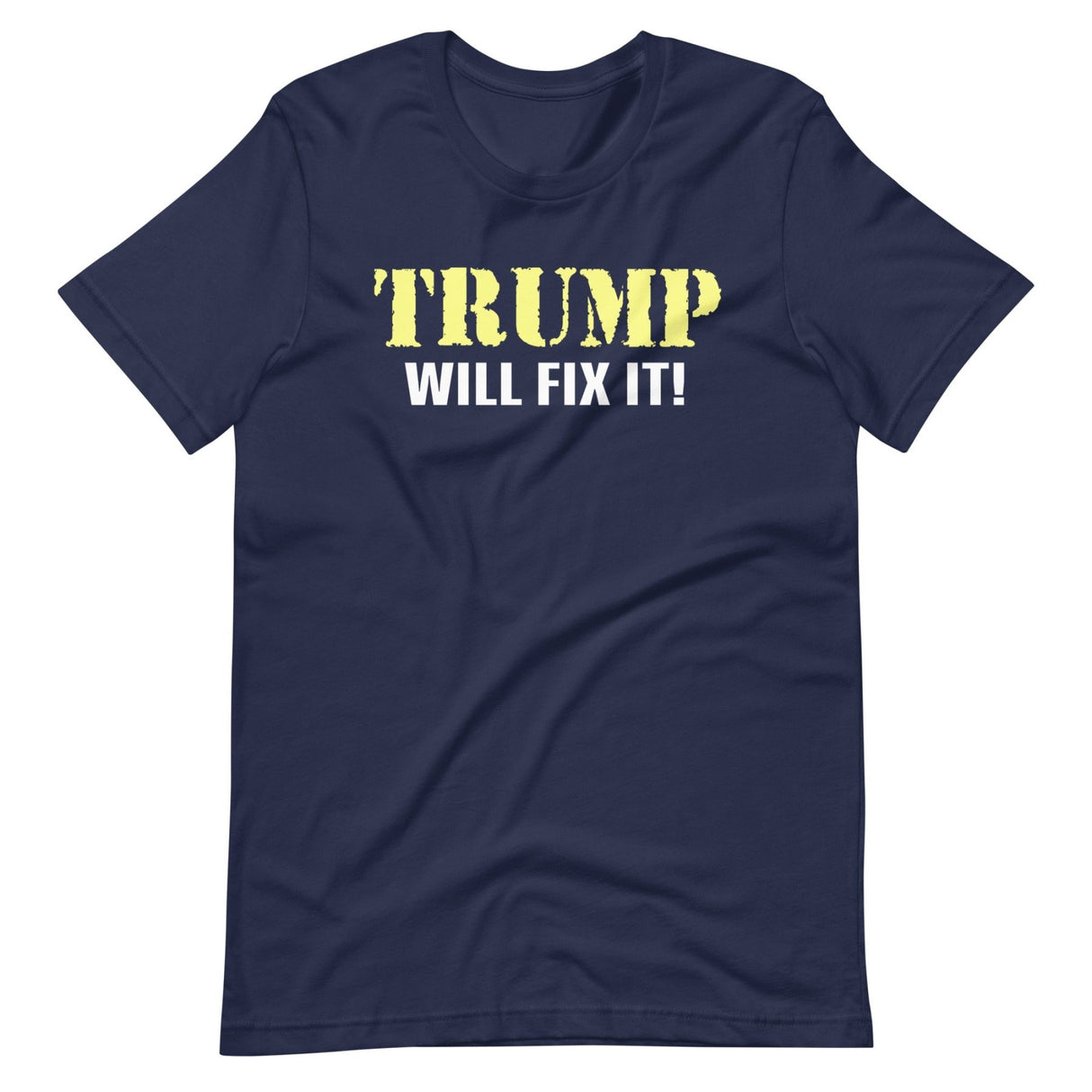 Trump Will Fix it Shirt