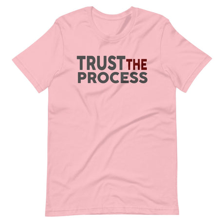 Trust The Process Shirt