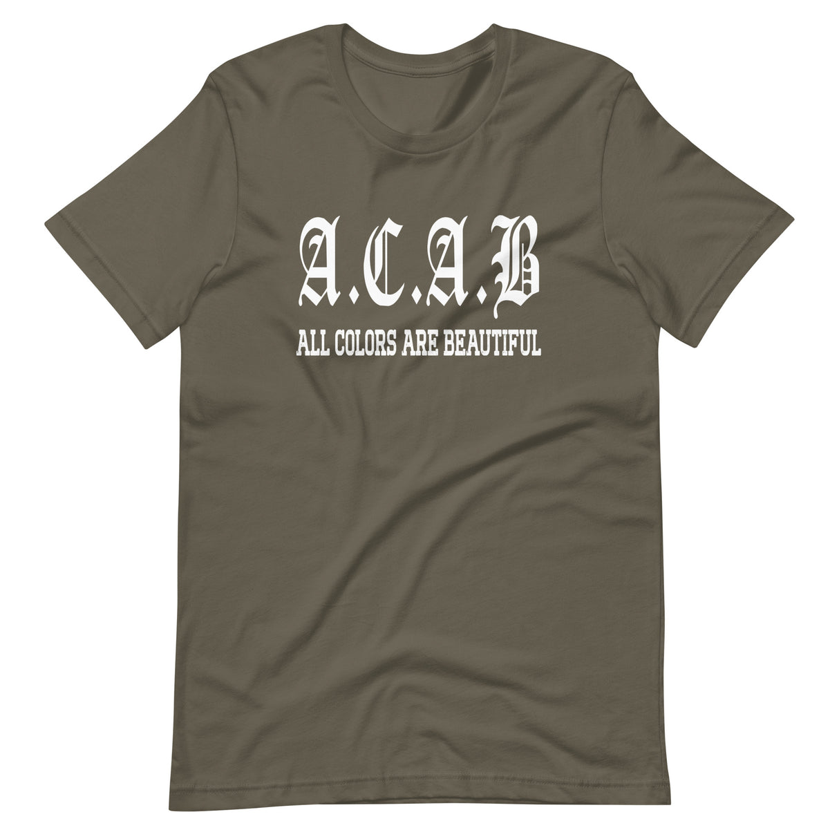 ACAB All Colors Are Beautiful Shirt