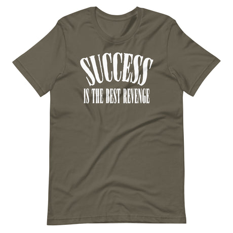 Success Is The Best Revenge Shirt